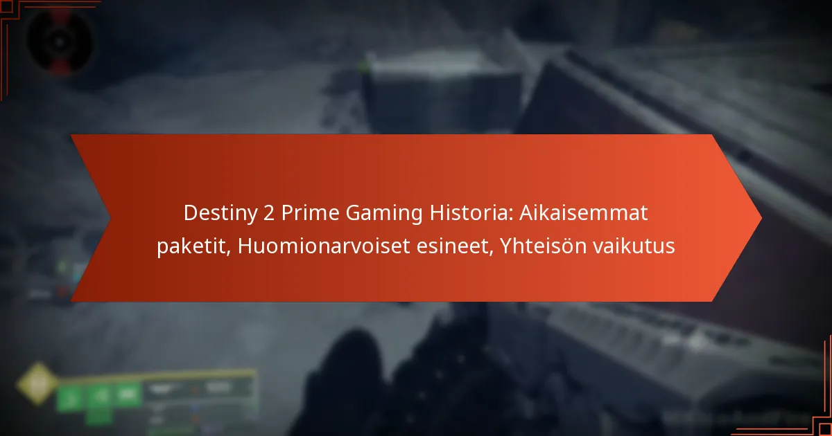 Destiny 2 Prime Gaming Historia: Aikaisemmat paketit, Huomionarvoiset esineet, Yhteisön vaikutus
