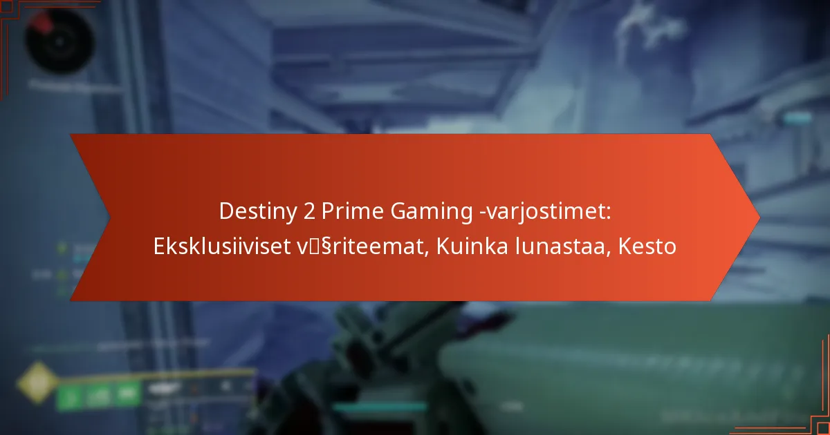 Destiny 2 Prime Gaming -varjostimet: Eksklusiiviset väriteemat, Kuinka lunastaa, Kesto