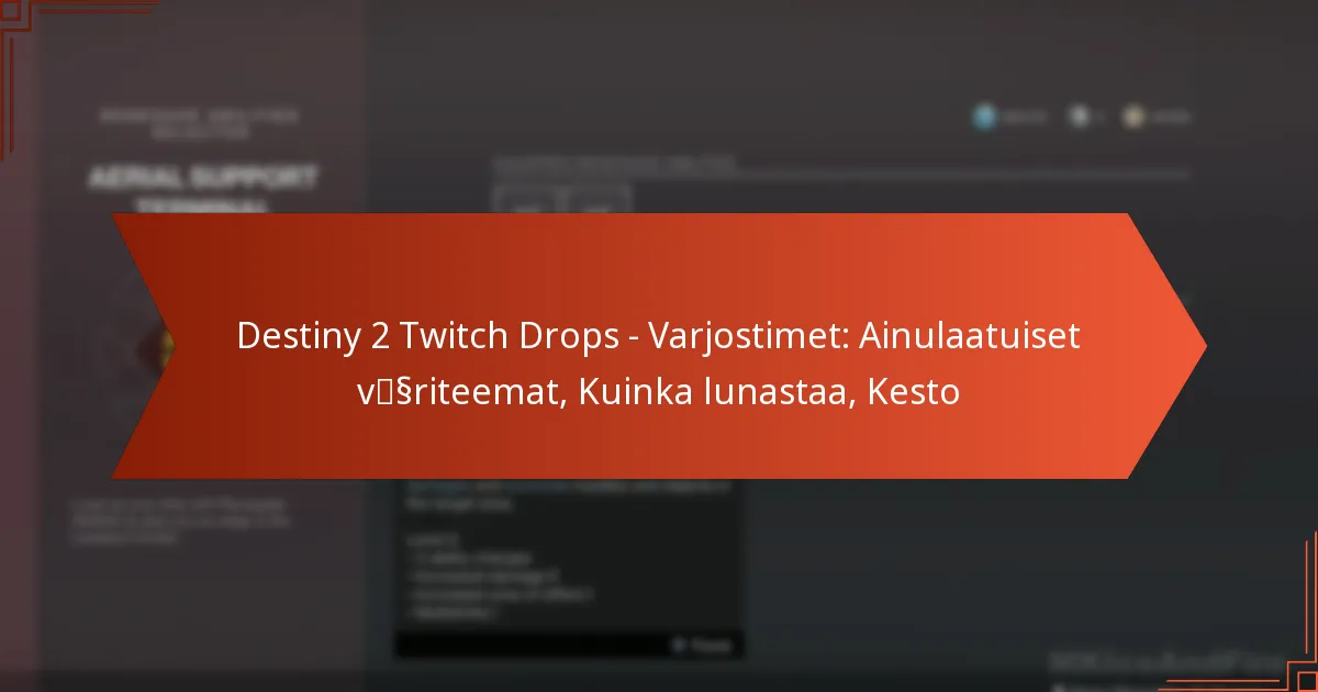 Destiny 2 Twitch Drops – Varjostimet: Ainulaatuiset väriteemat, Kuinka lunastaa, Kesto