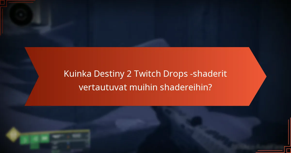 Kuinka lunastan Destiny 2 Twitch Drops -shaderit?