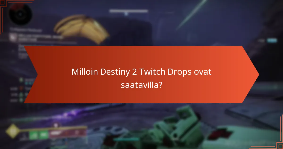 Kuinka lunastaa Destiny 2 Twitch Drops?