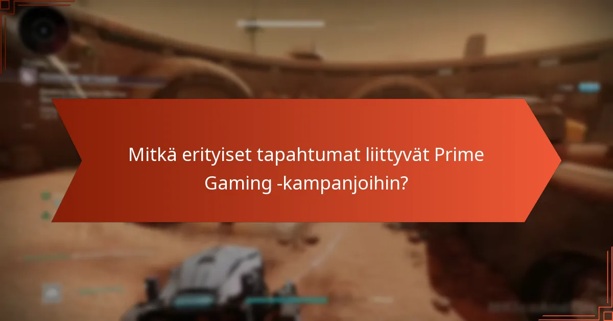 Millainen yhteisön osallistuminen liittyy Destiny 2 Prime Gaming -kampanjoihin?
