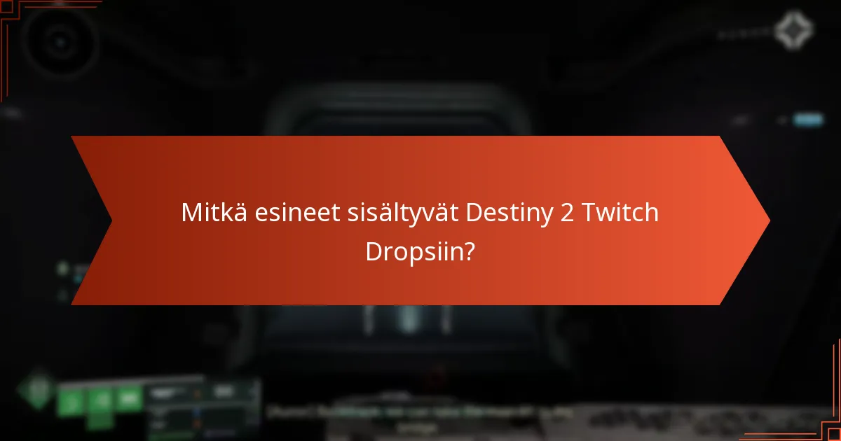 Milloin Destiny 2 Twitch Drops ovat saatavilla?