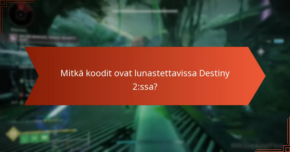 Mitkä koodit ovat lunastettavissa Destiny 2:ssa?