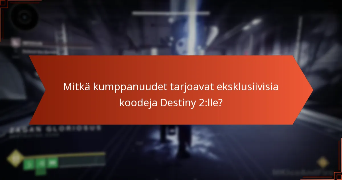 Mitkä ovat nykyiset rajoitetun ajan tarjoukset Destiny 2:n eksklusiivisille koodeille?