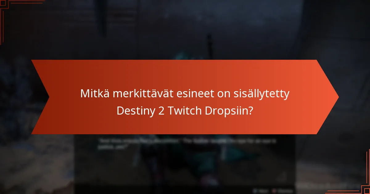 Mikä on yhteisön vaikutus Destiny 2 Twitch Dropsilla?