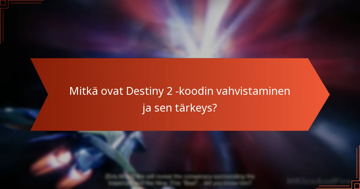 Mitkä ovat yleiset huijaukset, jotka liittyvät Destiny 2 -koodeihin?