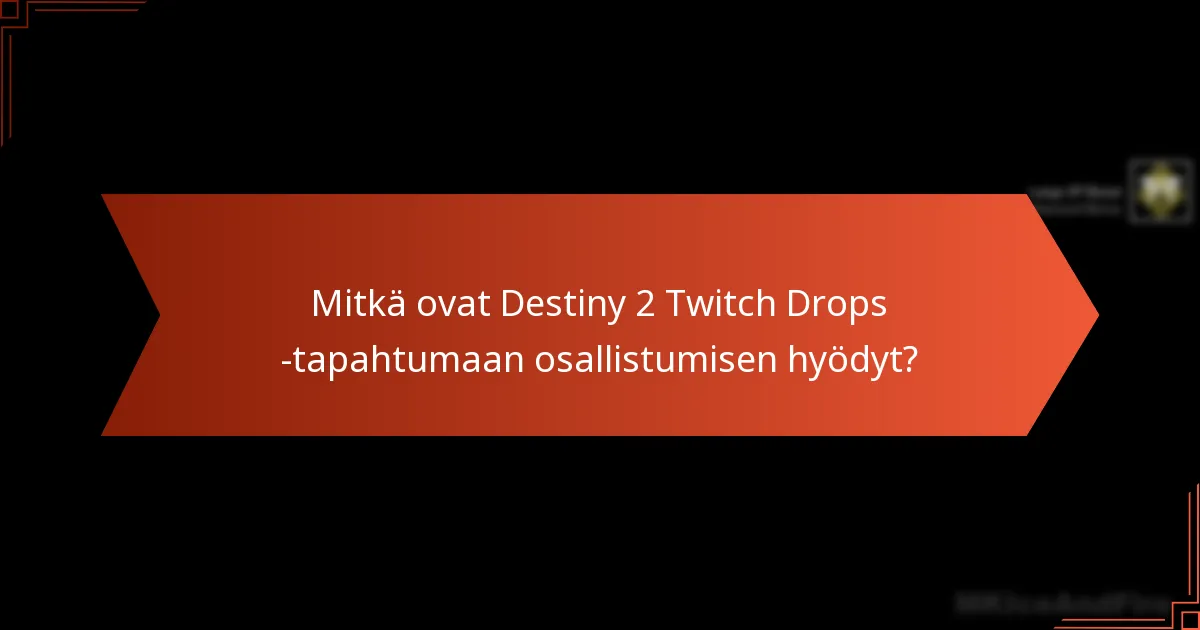Mitkä ovat yleiset vianetsintäohjeet Twitch Drops -tapahtumassa?