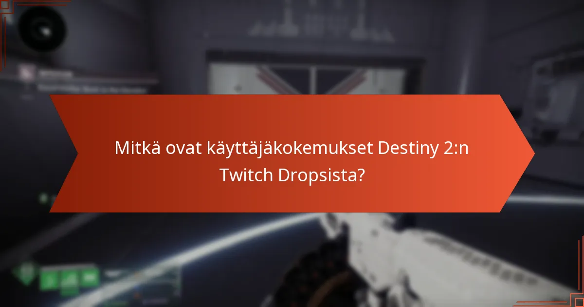 Kuinka Destiny 2:n Twitch Drops -järjestelmä vertautuu muihin peleihin?