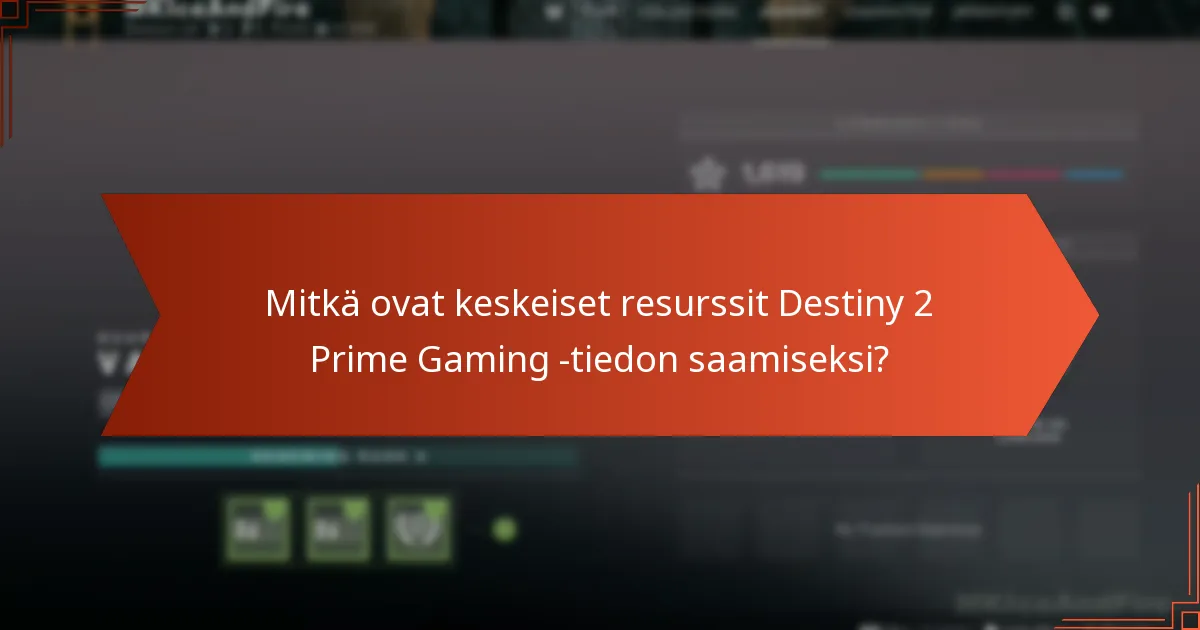 Mitkä ovat Prime Gamingin edut Destiny 2 -pelaajille?