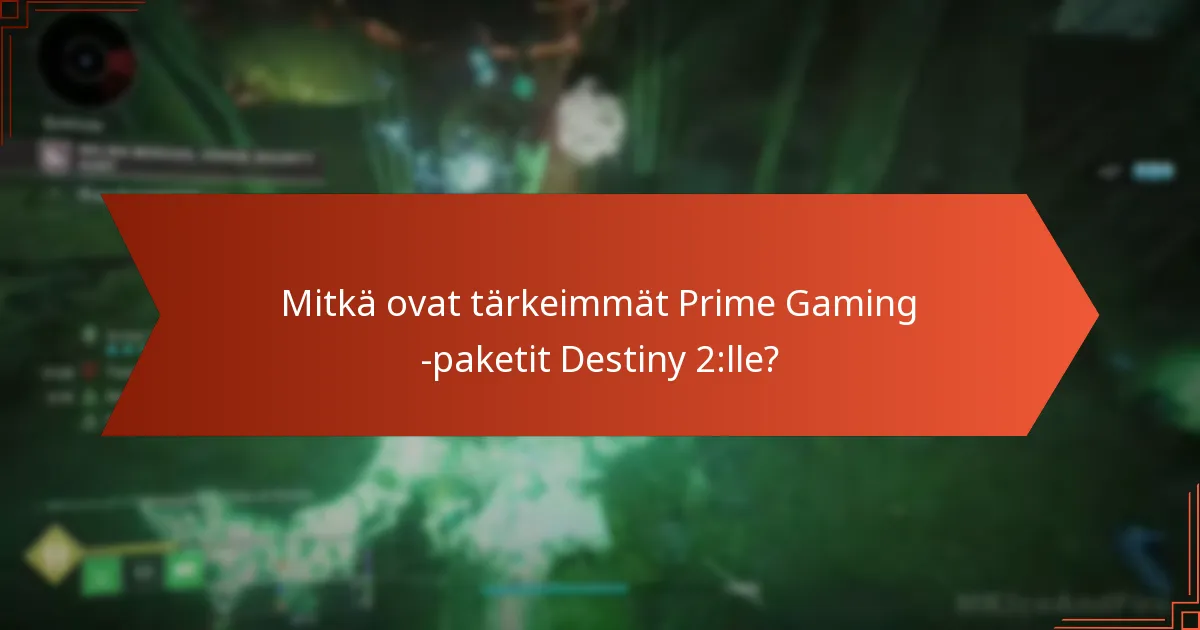 Kuinka lunastaa Prime Gaming -paketteja Destiny 2:lle?
